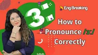 How to Pronounce /ɜ:/ Correctly - Ulti Pronun lessons - Eng Breaking