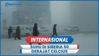 Siberia Diterpa Suhu Dingin Ekstrem Minus 50 Derajat Celcius