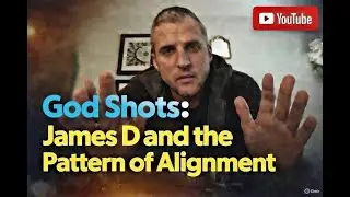 God Shots_ James D and the Pattern of Alignment.mp4