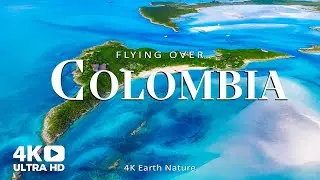 Colombia 4K - Earth Nature - Scenic Relaxation Film With Calming Music