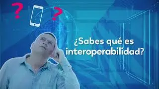 La trivia de la semana: &iquest;sabes qu&eacute; es interoperabilidad?