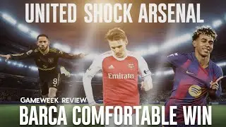 THE SMASH & GRAB WEEKEND! ⚽ | Man Utd STUN Arsenal 3-2 & Barcelona CLINIC 3-0 vs Oviedo #barca #GGMU