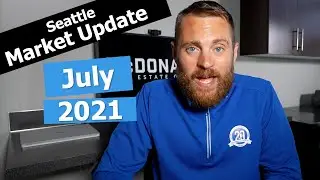 Seattle Real Estate Market Update | July 2021