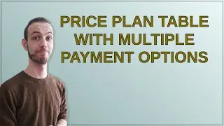 Ux: Price plan table with multiple payment options