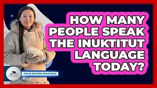 How Many People Speak The Inuktitut Language Today?