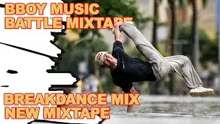 BBOY MUSIC 2024 🔥 POWER MOVE MIXTAPE ⚡️BREAKDANCE MIX