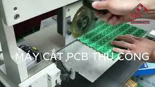 M&Aacute;Y CẮT PCB THỦ C&Ocirc;NG 0938384079