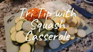 Tri Tip Steak and Squash Casserole