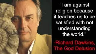 I Am Against Religion Because -Richard Dawkins, The God Delusion