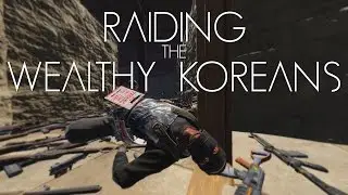 Rust | Raiding the Wealthy Koreans