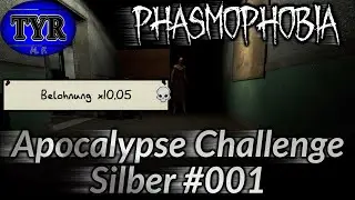 Apocalypse Challenge Silber #001 | Phasmophobia | deutsch | Apokalypse Herausforderung | Tyr