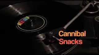 CANNIBAL SNACKS - Trust Me 
