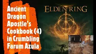 Elden Ring [Ancient Dragon Apostle's Cookbook (4) in Crumbling Farum Azula]