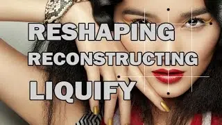 RESHAPING AND RECONSTRUCTING RETOUCHING TECHNIQUES
