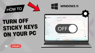 How to Turn Off Sticky Keys in Windows 11 &mdash; Stop the Annoying Popup!