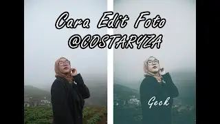 TUTORIAL EDIT FOTO GREEN MOOD SEPERTI @COSTARYZA