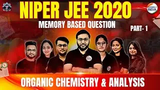 NIPER JEE | Organic Chemistry & Analysis | Memory Based Question 2020 | Part - 1 #niper #niper2025
