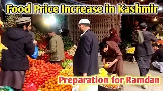 Food Price Increase before Ramdan in Kashmir||People Preparation Radam in Kashmir
