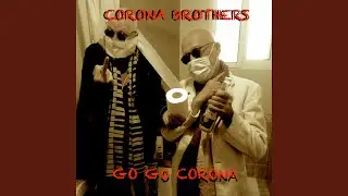 Go go Corona