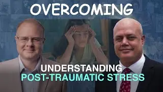 Overcoming: Understanding Post Traumatic Stress - Episode 71 William Branham Historical Research