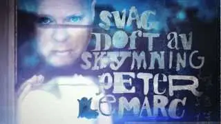 Peter LeMarc - Svag doft av skymning (teaser)