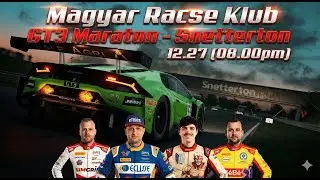 🏁 Magyar Racse Klub 🏁GT3 Marathon 🏁 Snetterton (England) - Round 12