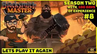 Blacksmith Master - Season 2 Ep 8 - 100 days of experience