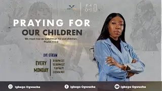 PRAYING FOR OUR CHILDREN | MY CHILDREN WILL BE POSITIONED FOR THE BREAKTHROUGH