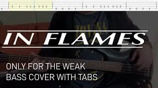 In Flames - Only for the Weak (Bass Cover with Tabs)