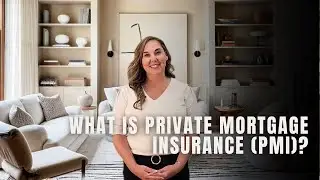 What is Private Mortgage Insurance (PMI)?