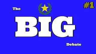 The Big Debate | Episode 1