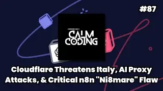 Episode #87: Cloudflare Threatens Italy, AI Proxy Attacks, & Critical n8n Ni8mare Flaw
