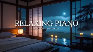 How long has it been since your last good sleep? Relaxing piano in a warm Japanese-style room