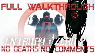 Entropy : Zero 2 - Full Walkthrough | No Deaths | No Comments