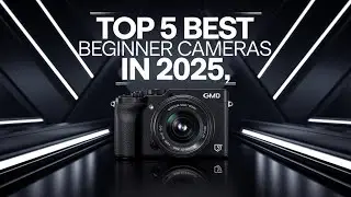 Top 5 Beginner Cameras in 2025 &ndash; Top Picks You Shouldn&rsquo;t Miss!