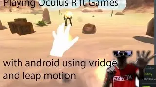 playing oculus rift games with android vridge