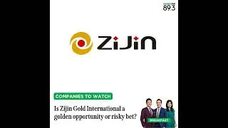 Companies To Watch: Is Zijin Gold International a golden opportunity or risky bet?&nbsp;