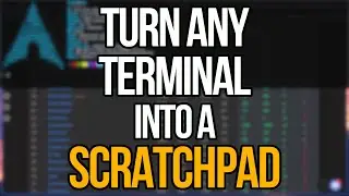 How To Add A Scratchpad To Any Window Manager With Tdrop