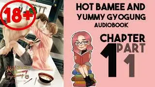 18+ AUDIOBOOK || HOT BAMEE AND YUMMY GYOGUNG CHAPTER 1 PART 1 || BOYS LOVE