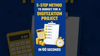 Budget a Digitization Project in 60 Seconds (5 Steps)