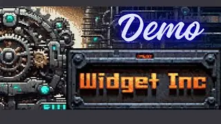 Widget Inc (Demo) &mdash; Crafting a Country-Sized Factory! | Factory Builder / Clicker Let&rsquo;s Play