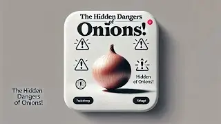 Onion side effects|The Shocking Truth About Onions!| &ldquo;الحقيقة الصادمة عن البصل!&rdquo;