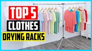 Top 5 Best Clothes Drying Racks In 2025 Reviews