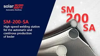 SM-200-SA | High-speed welding station for the automatic and continous production of keder