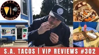 S.A. Tacos | VIP Reviews #302