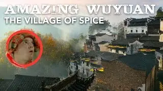 WUYUAN and the Village of Spice