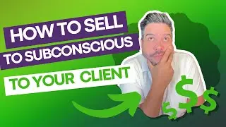 How to sell to subconscious to your client