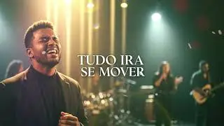 Tudo ira se mover | Louvor Profético de Poder | Adoração Gospel Impactante