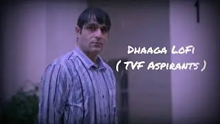 Dhaaga LoFi Remix ( TVF Aspirants  ||  DJ Paurush x aMeth) 💙🎵