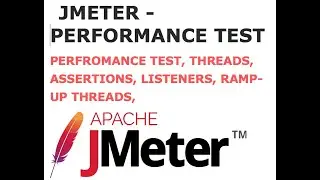 RUN A BASIC TEST IN JMETER  : LEARN TEST PLAN, ASSERTIONS, LISTERNER, THREADS